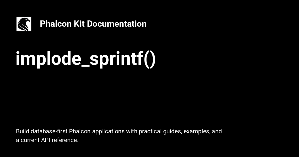 implode_sprintf() - Phalcon Kit Documentation